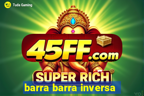 barra barra inversa - twitch
